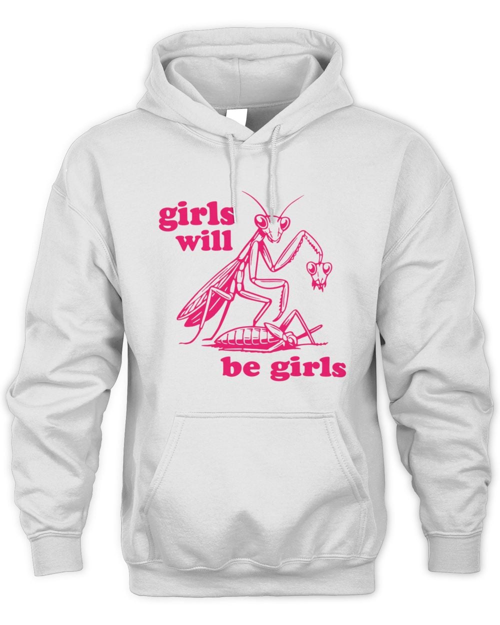 Girls Will Be Girls Hoodie White