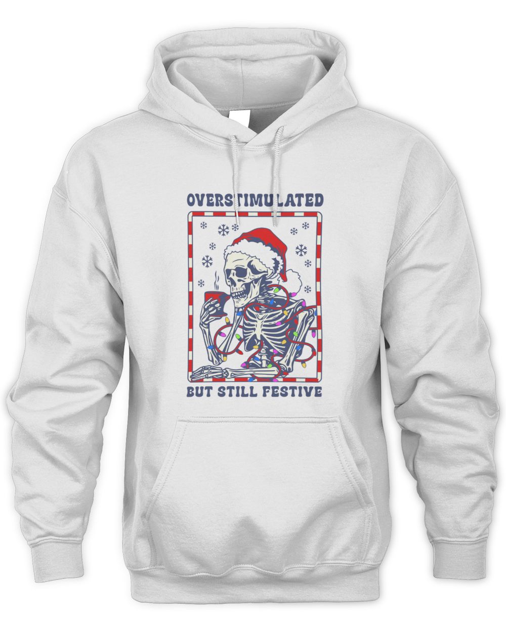 Overstimulated But Still Festive Official Hoodie