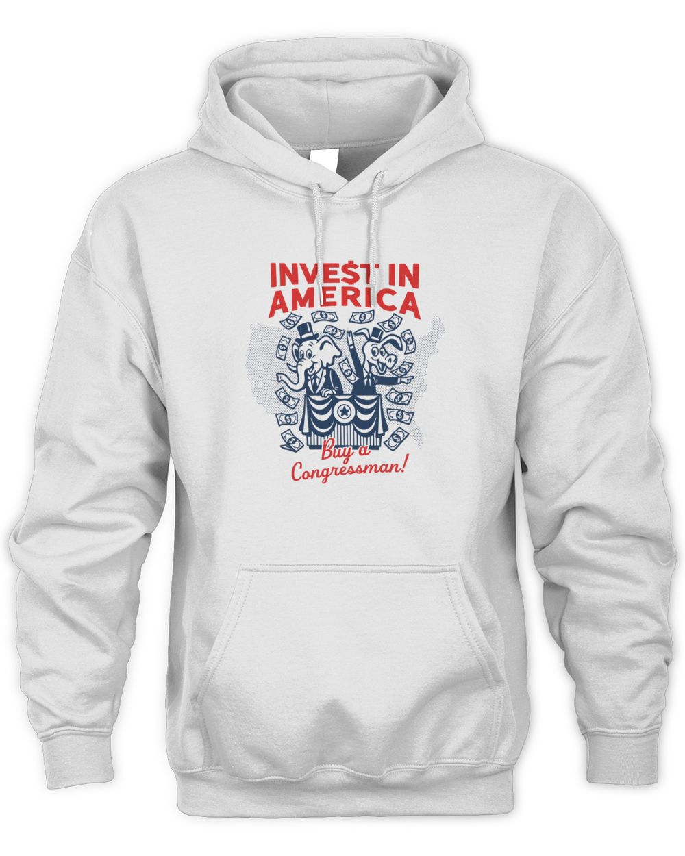 Liberty Maniacs Invest In America Buy A Congressman Hoodie