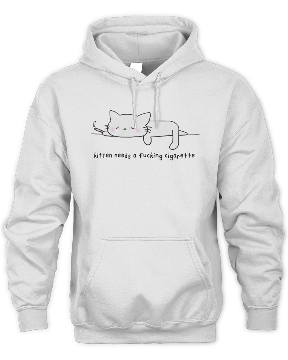 Kitten Needs A Fucking Cigarette Hoodie Sweatshirt