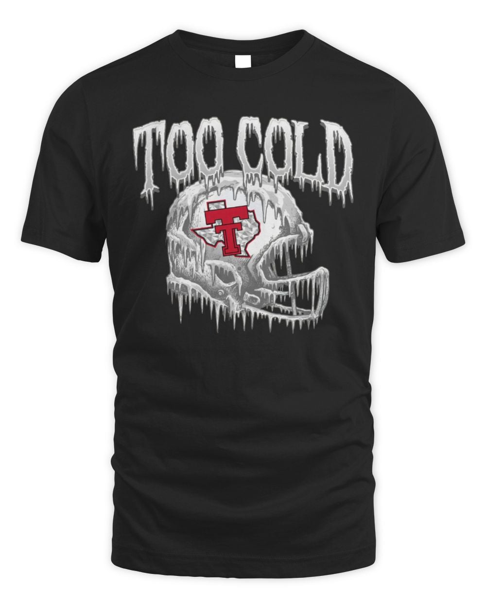 Texas Tech Red Raiders Too Cold T-Shirt