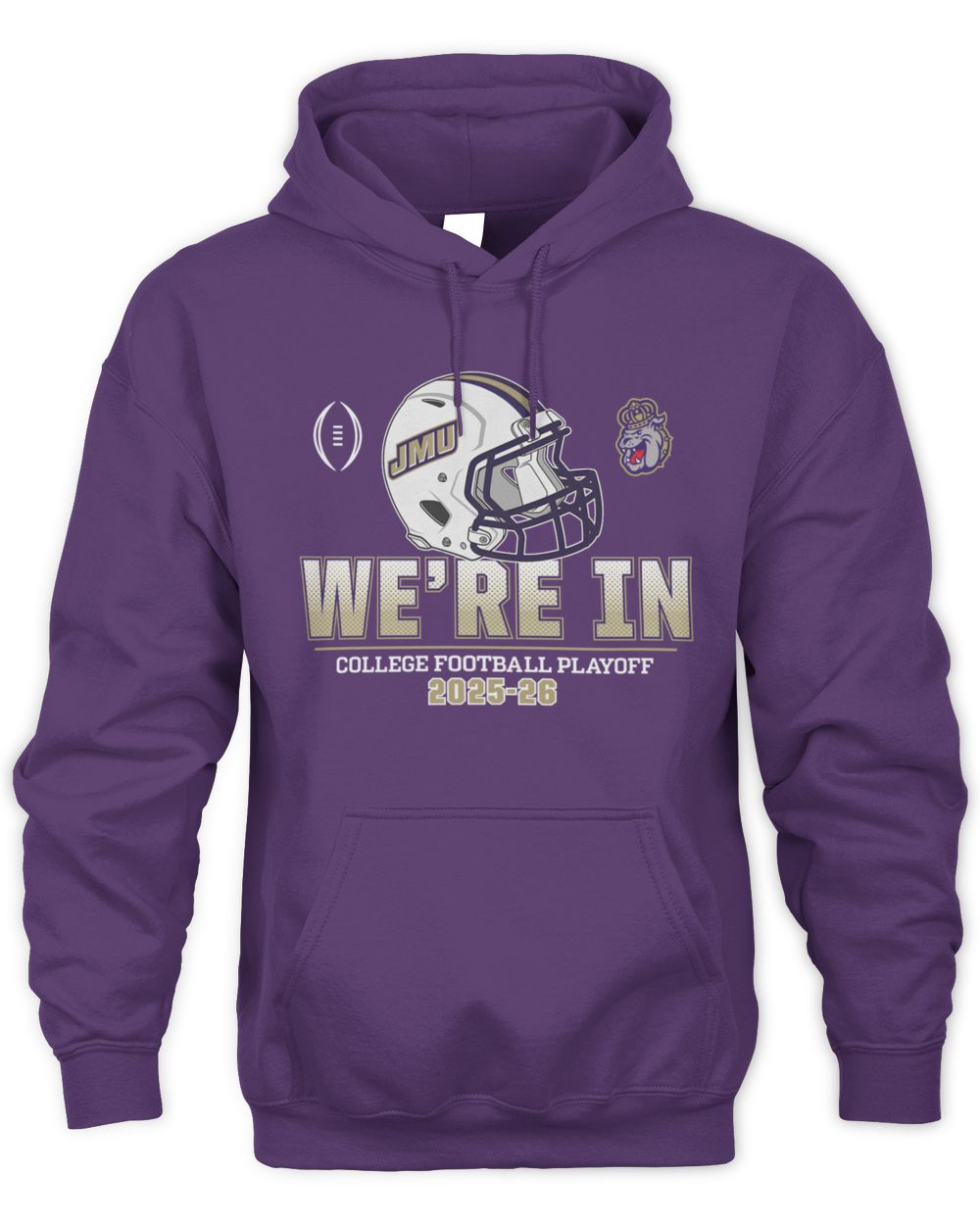 James Madison Football James Madison College Football Playoff We're In Hoodie Sweatshirt